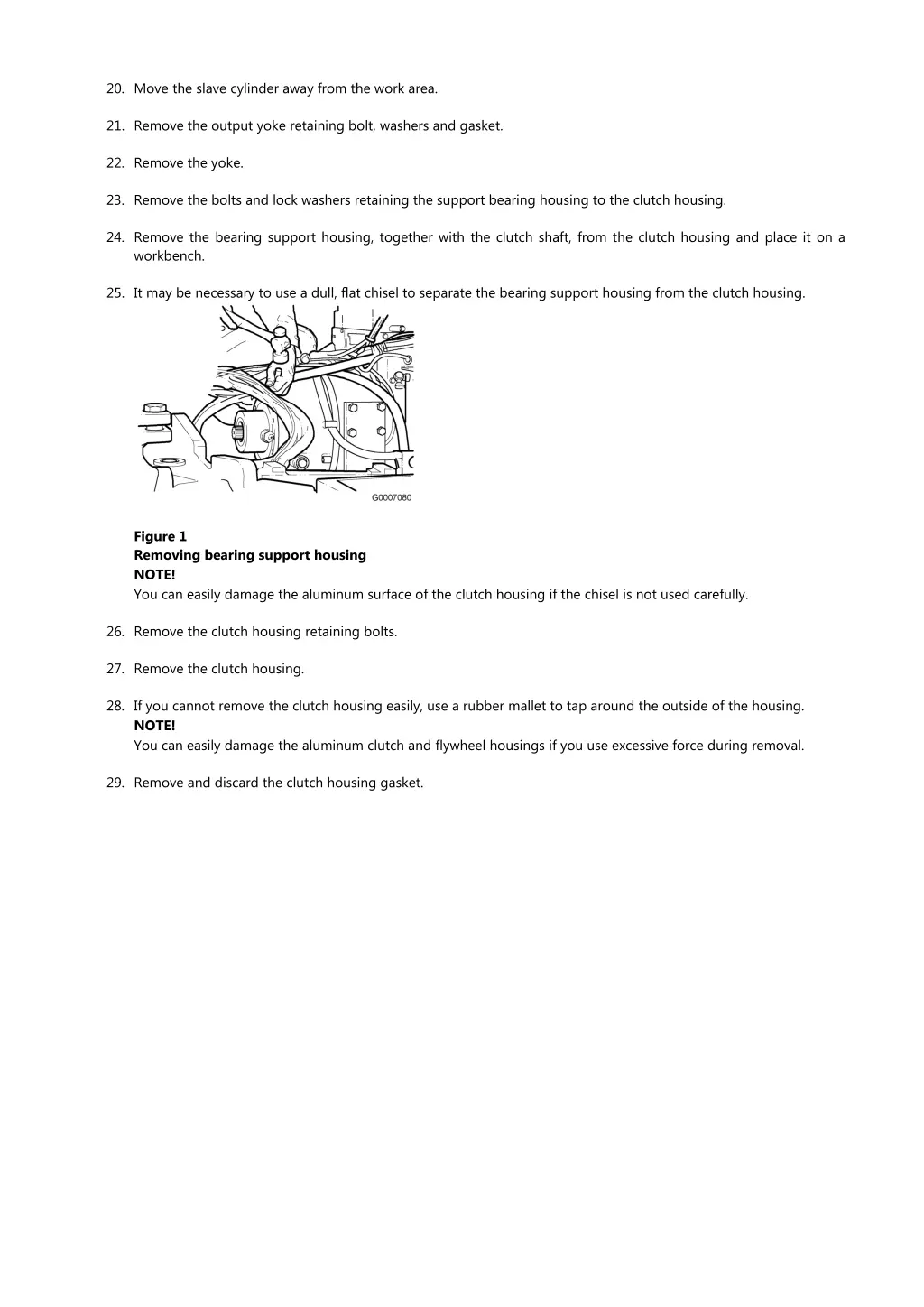 20 move the slave cylinder away from the work area