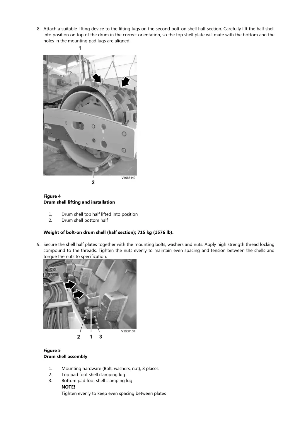 8 attach a suitable lifting device to the lifting