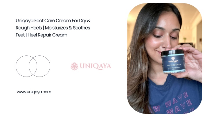 uniqaya foot care cream for dry rough heels