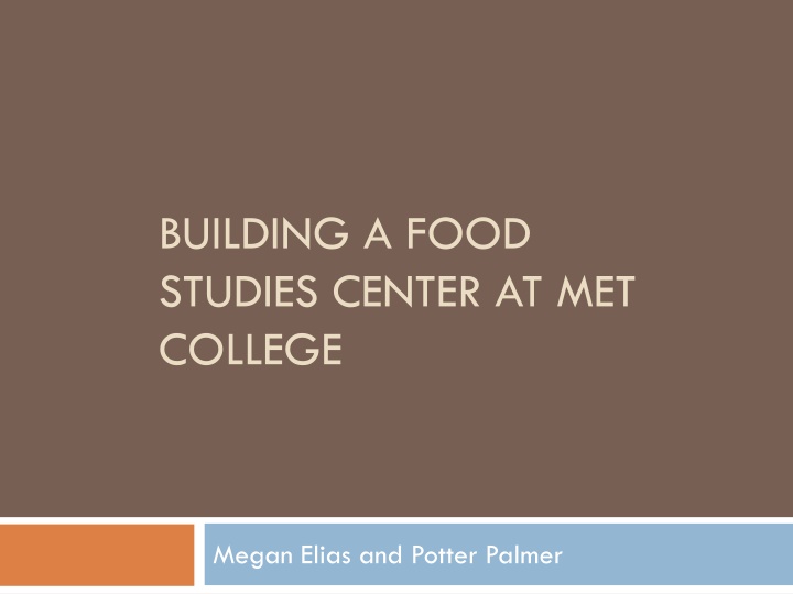 building a food studies center at met college