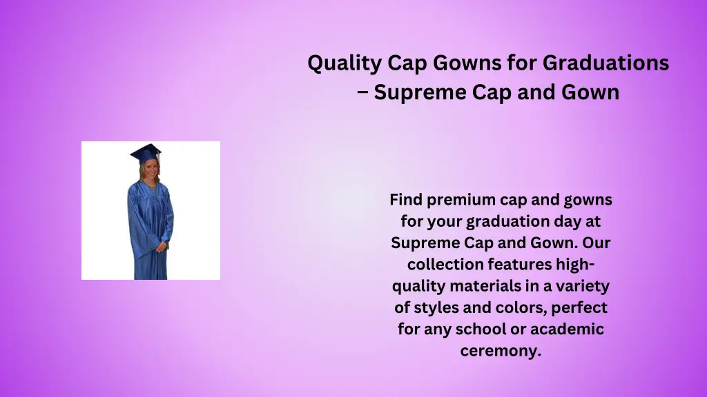 quality cap gowns for graduations supreme