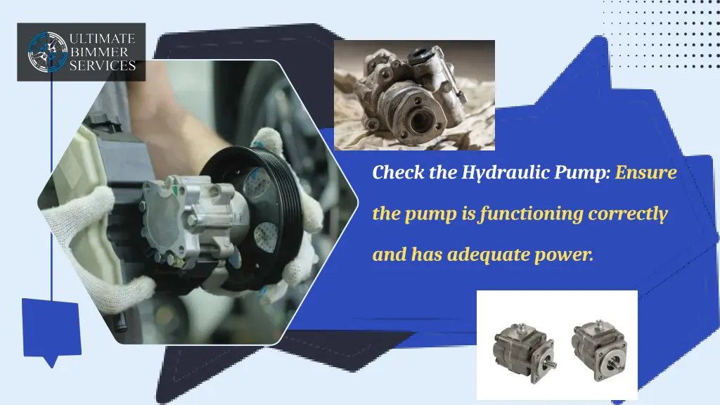 check the hydraulic pump ensure