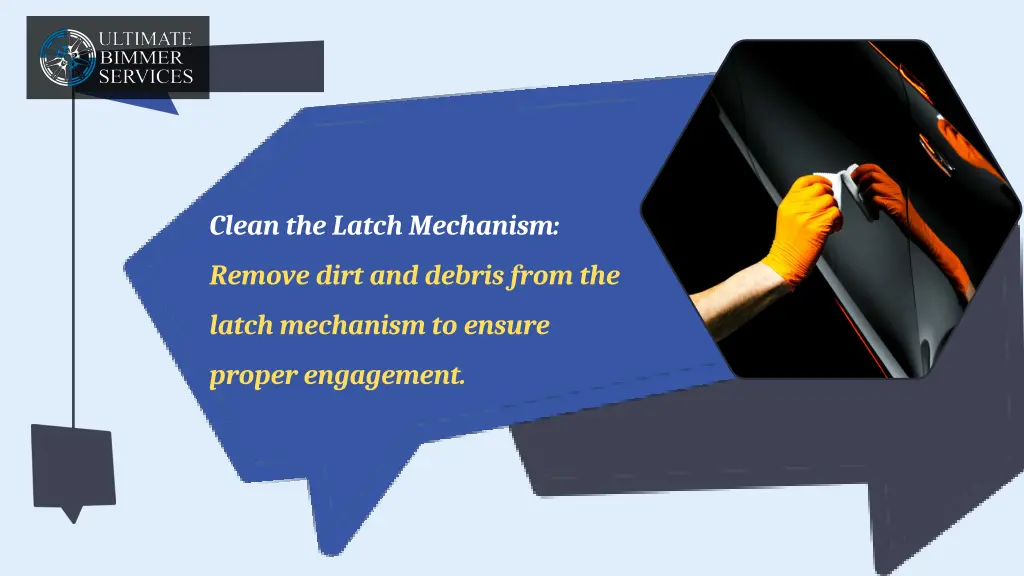 clean the latch mechanism