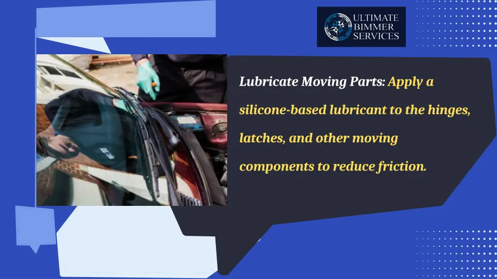 lubricate moving parts apply a