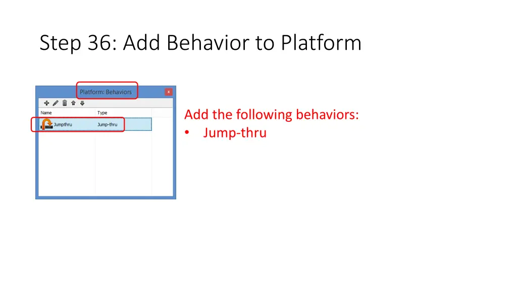 step 36 add behavior to platform