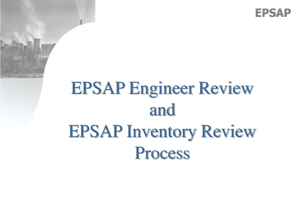 epsap engineer review and epsap inventory review