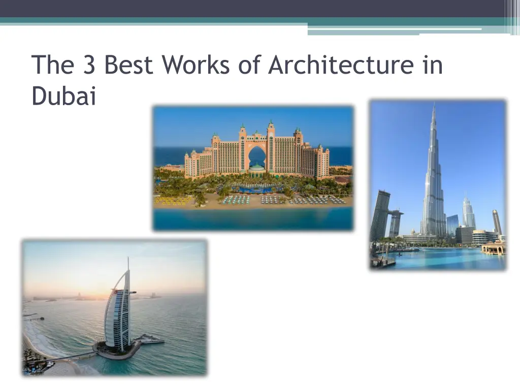 the 3 best works of architecture in dubai