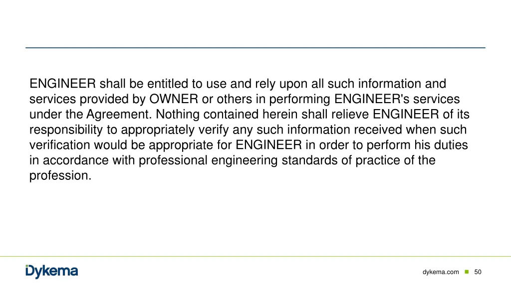 engineer shall be entitled to use and rely upon