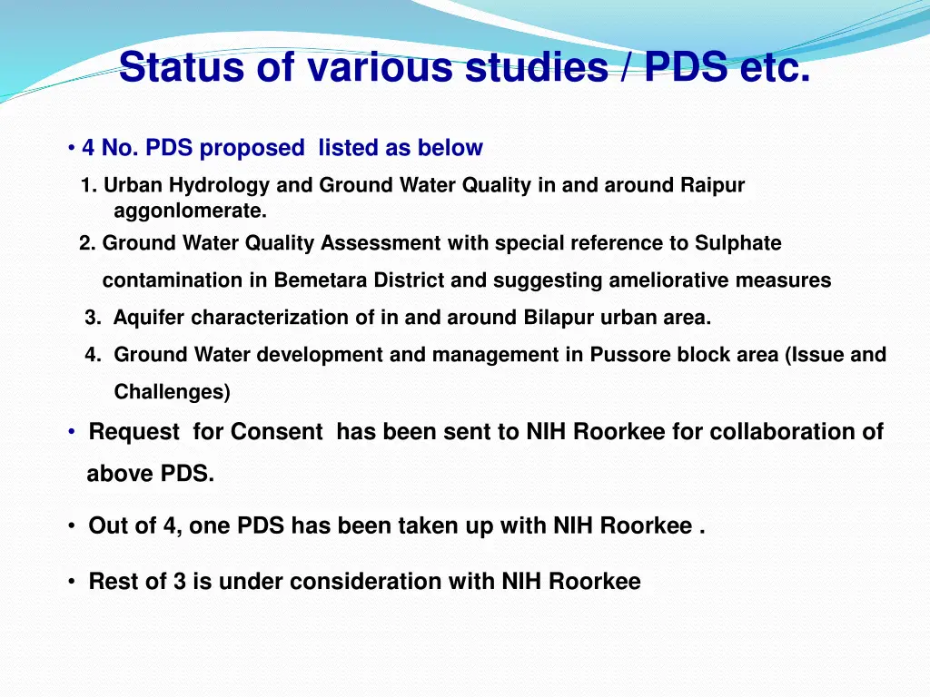 status of various studies pds etc