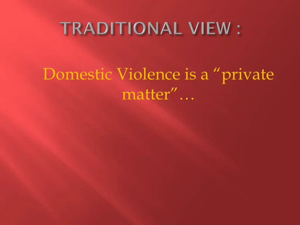 domestic violence is a private matter