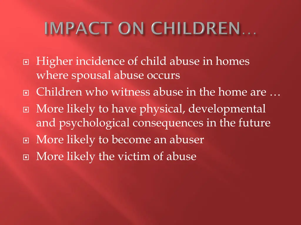 higher incidence of child abuse in homes where