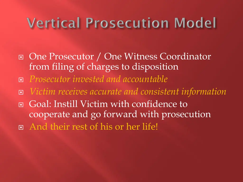 one prosecutor one witness coordinator from