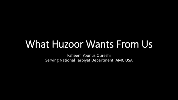 what huzoor wants from us what huzoor wants from