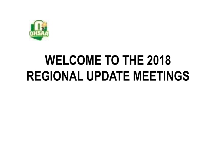 welcome to the 2018 regional update meetings