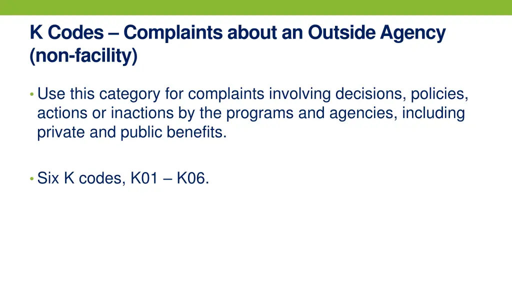 k codes complaints about an outside agency