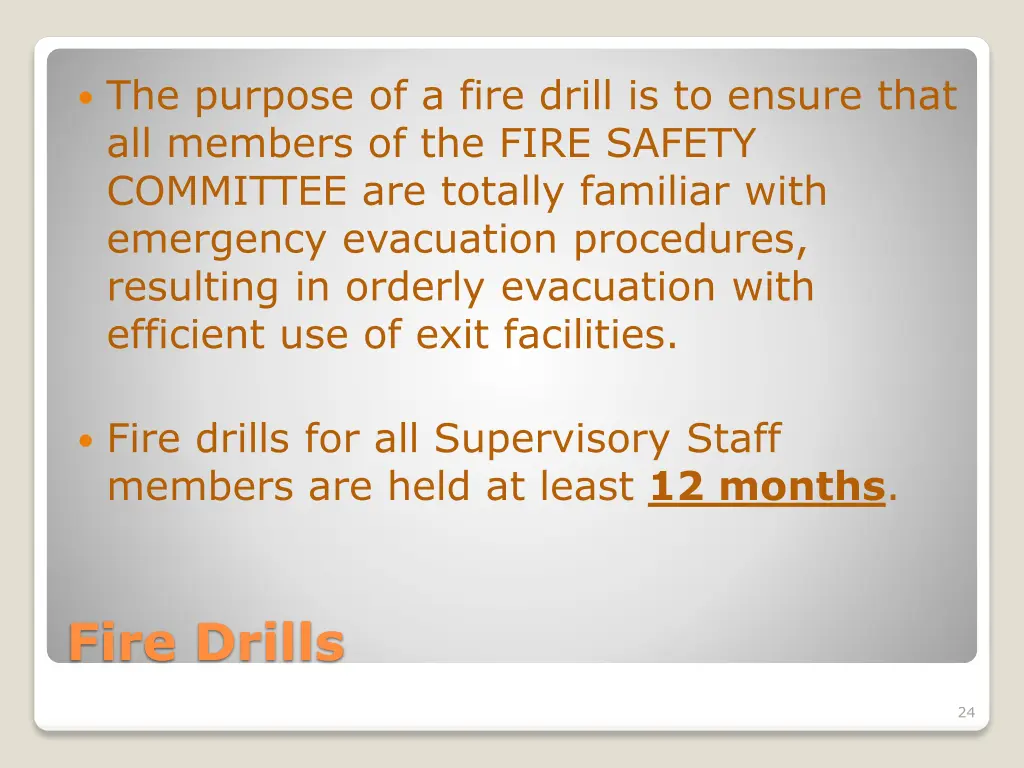 the purpose of a fire drill is to ensure that