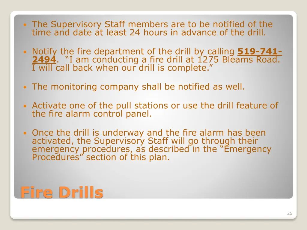 the supervisory staff members are to be notified