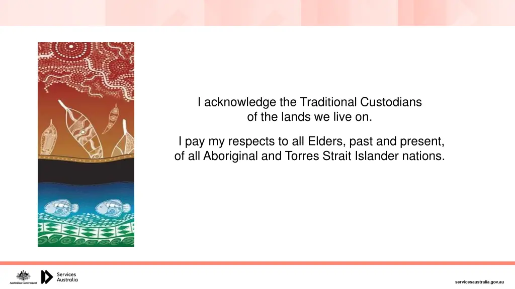 i acknowledge the traditional custodians