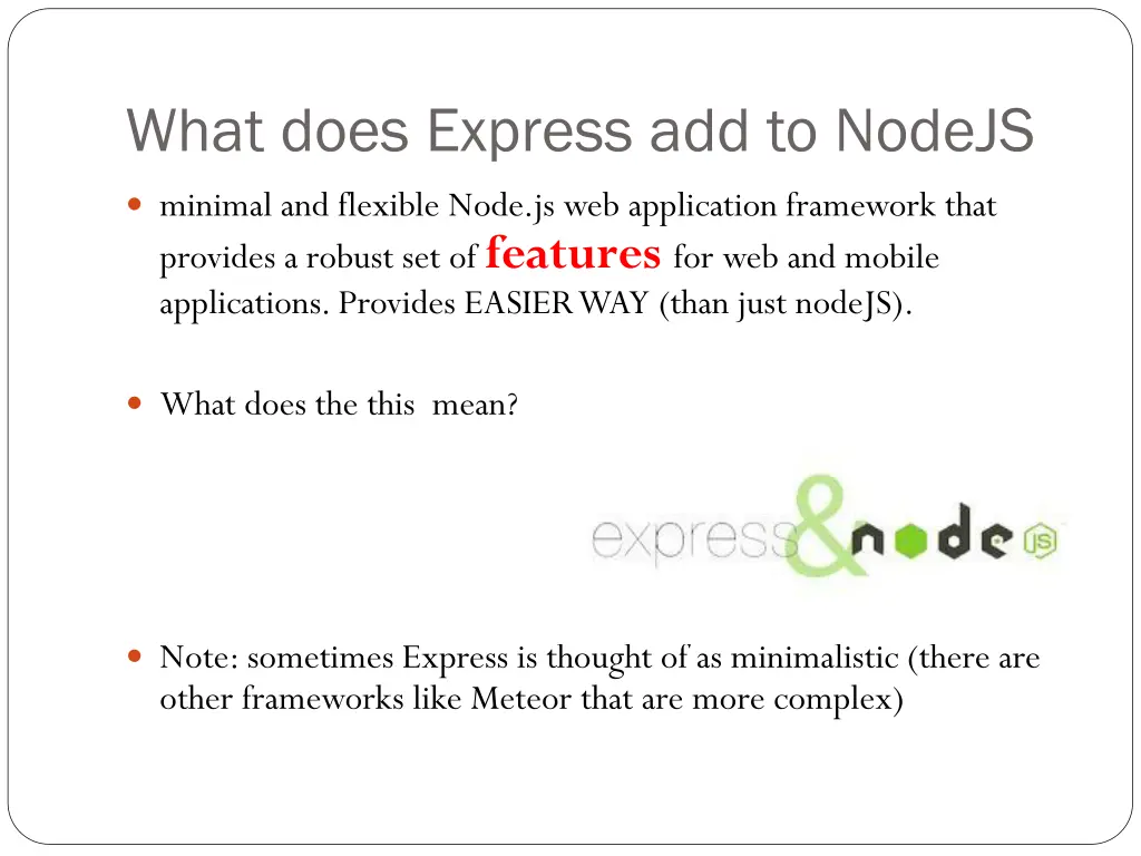 what does express add to nodejs