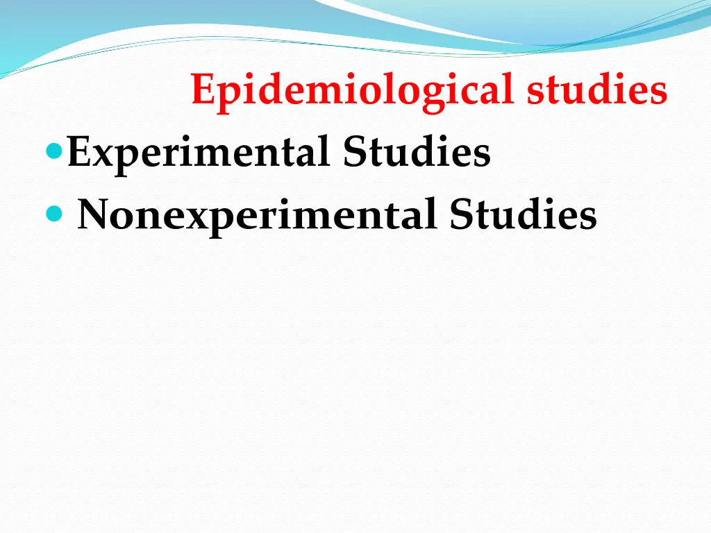 epidemiological studies experimental studies