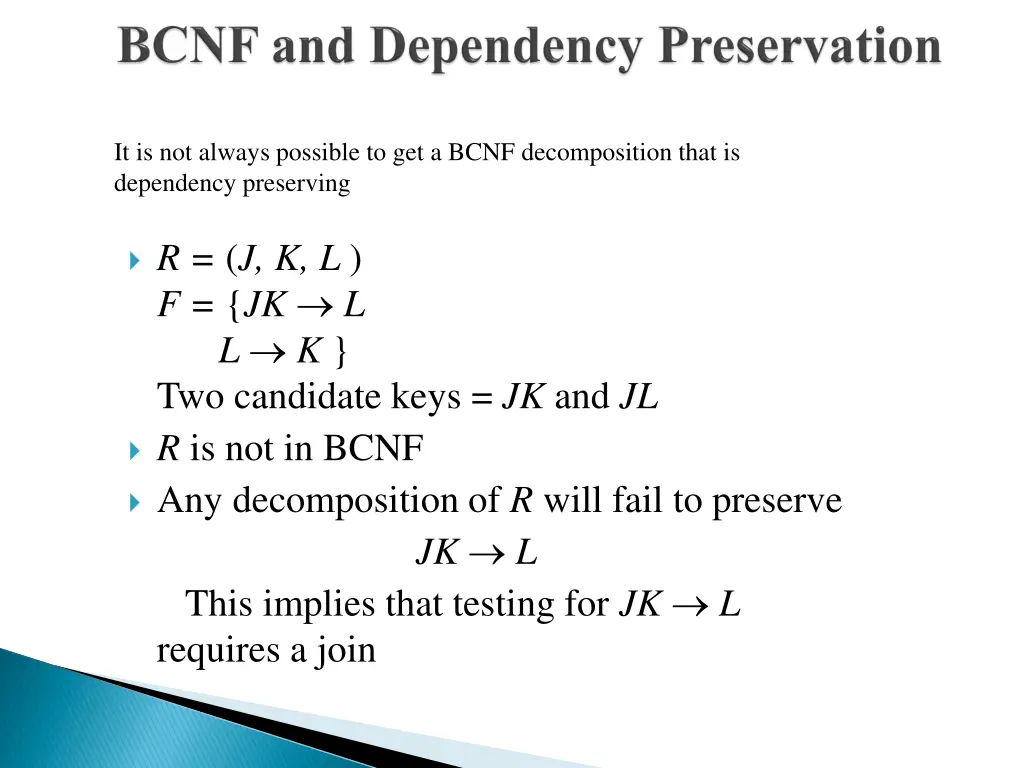 it is not always possible to get a bcnf