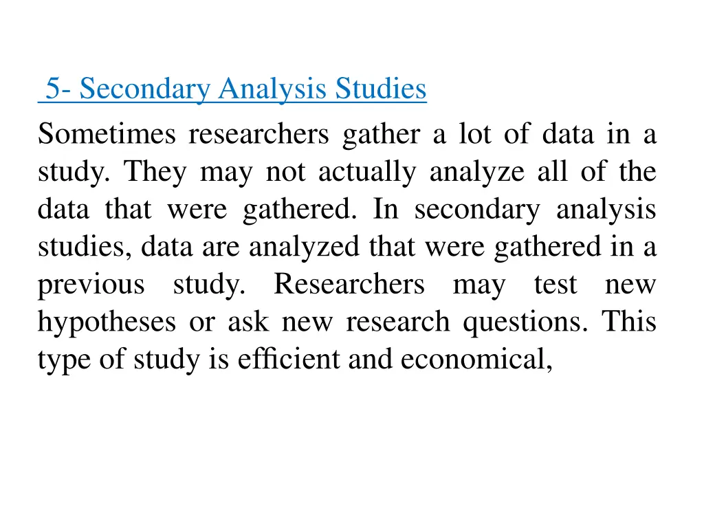 5 secondaryanalysis studies sometimes researchers