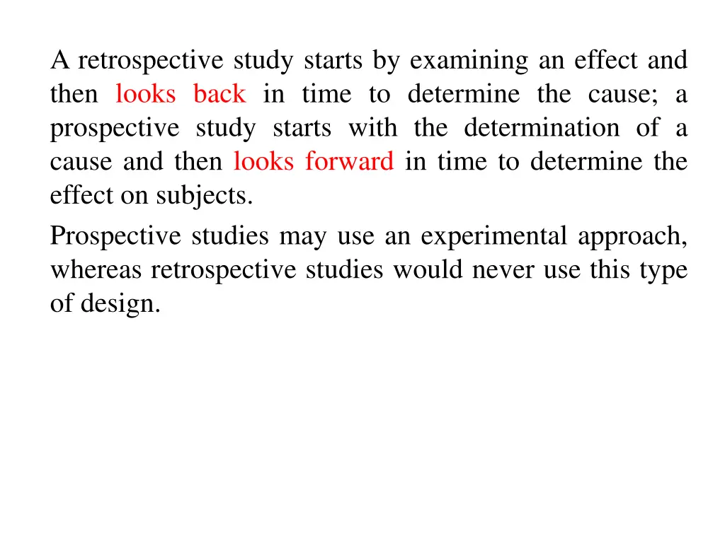 a retrospective study starts by examining