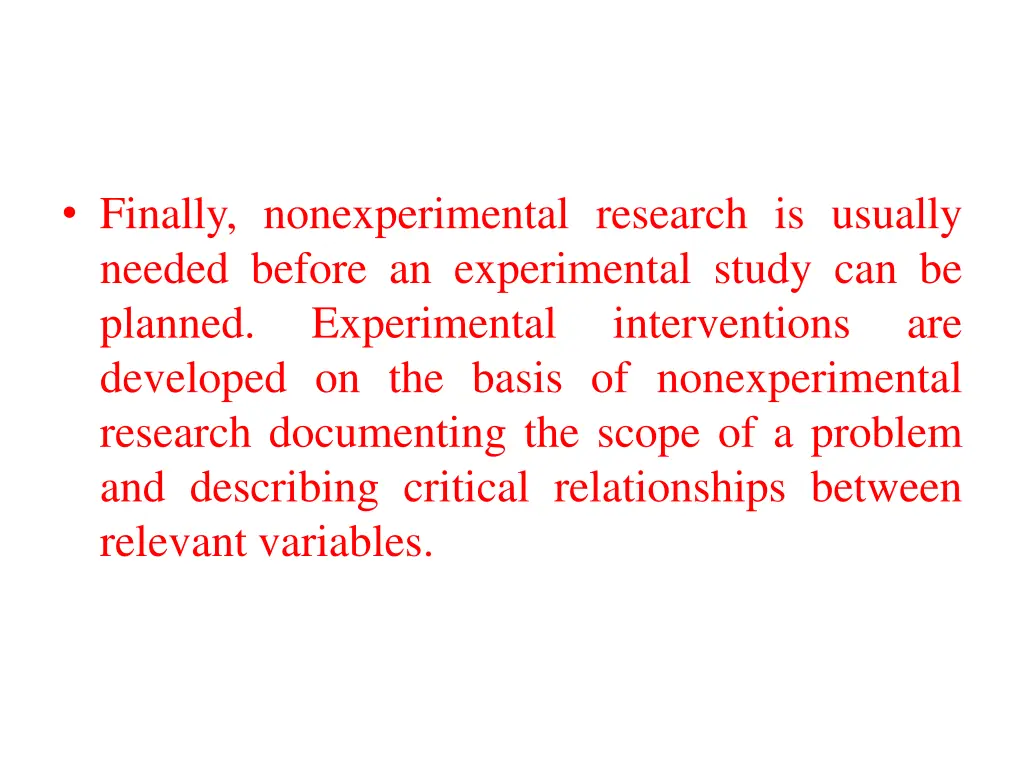 finally nonexperimental research is usually