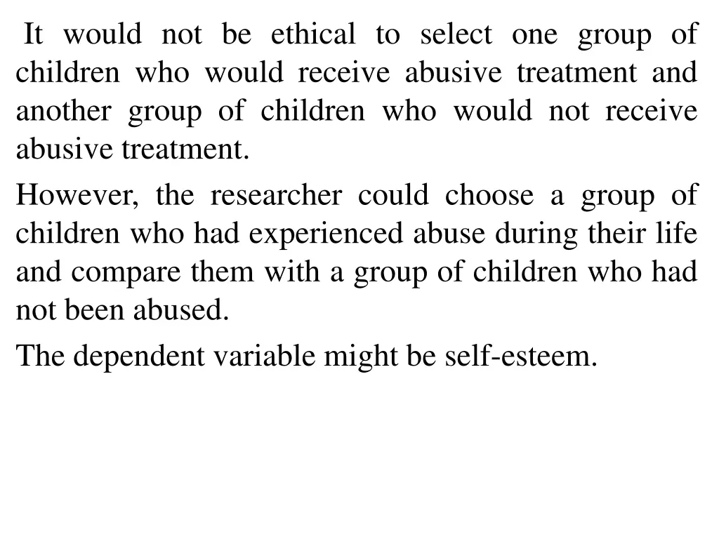 it would not be ethical to select one group