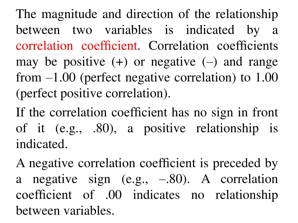 the magnitude and direction of the relationship