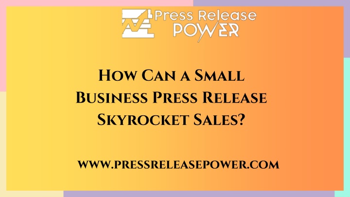 how can a small business press release skyrocket