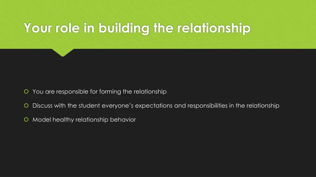 your role in building the relationship