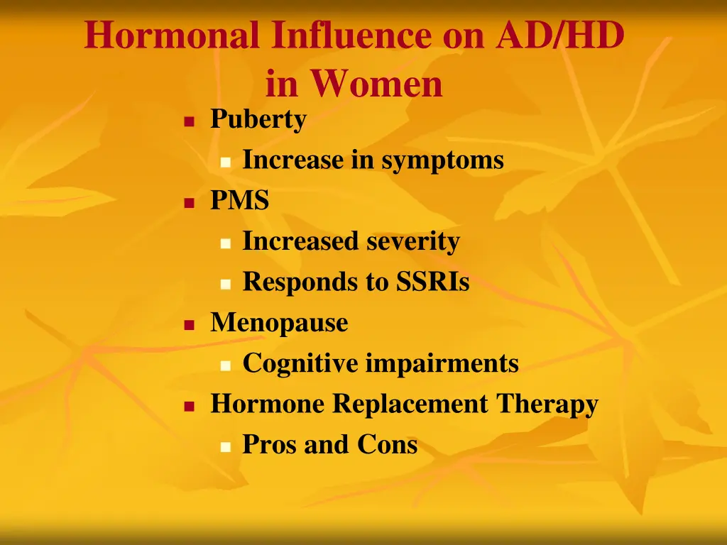 hormonal influence on ad hd in women puberty