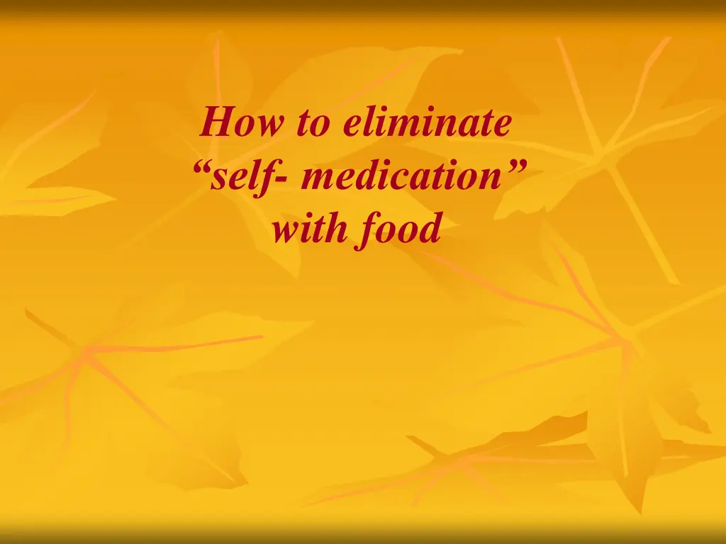 how to eliminate self medication with food