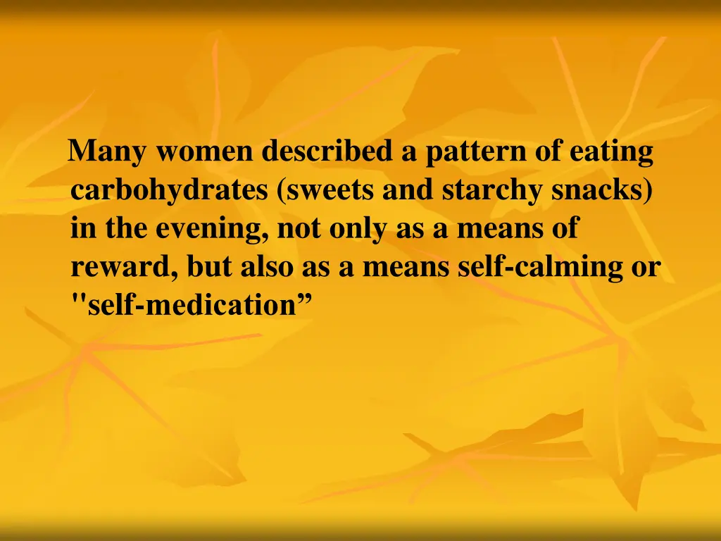 many women described a pattern of eating