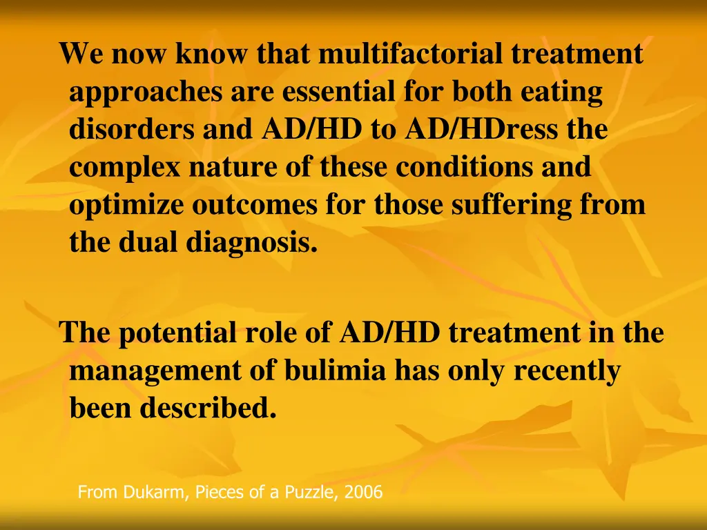 we now know that multifactorial treatment