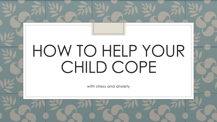 how to help your child cope