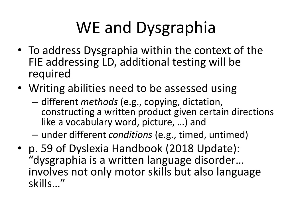 we and dysgraphia to address dysgraphia within