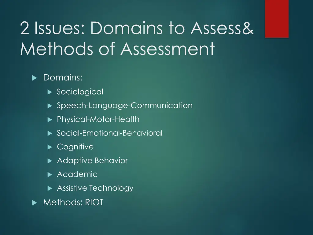 2 issues domains to assess methods of assessment