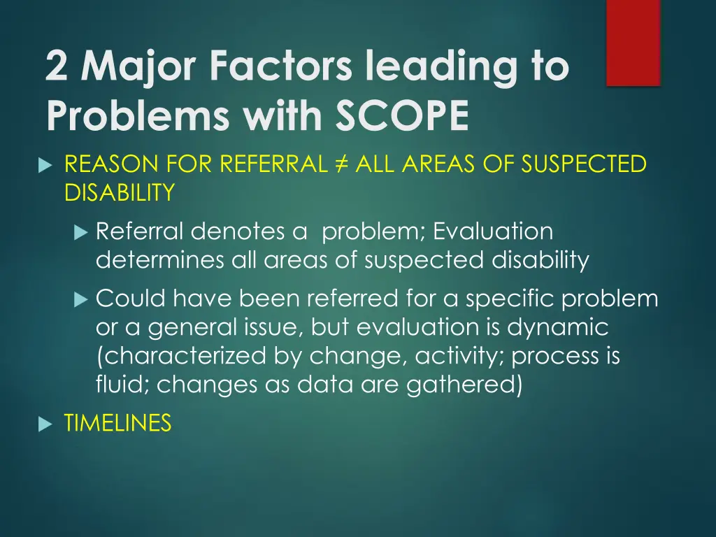 2 major factors leading to problems with scope