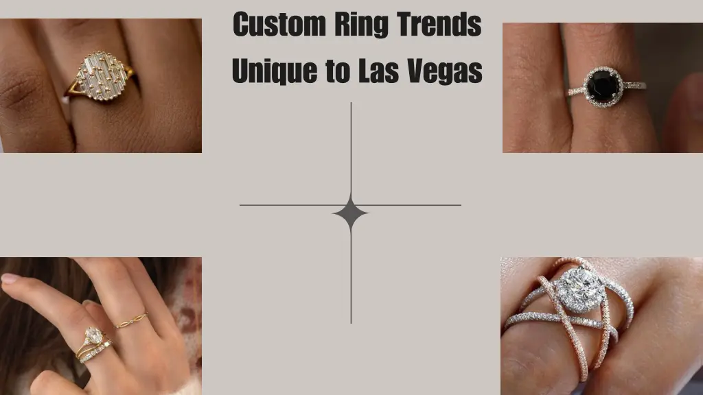 custom ring trends unique to las vegas