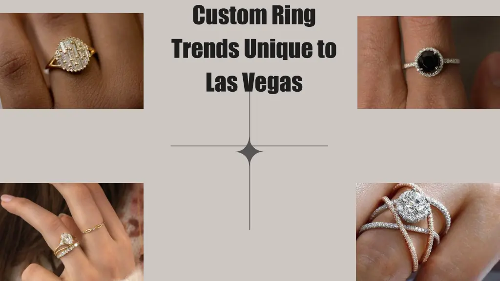 custom ring trends unique to las vegas