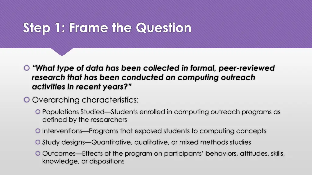 step 1 frame the question