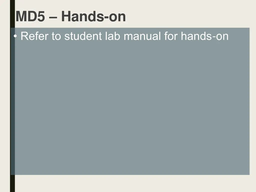 md5 hands on refer to student lab manual