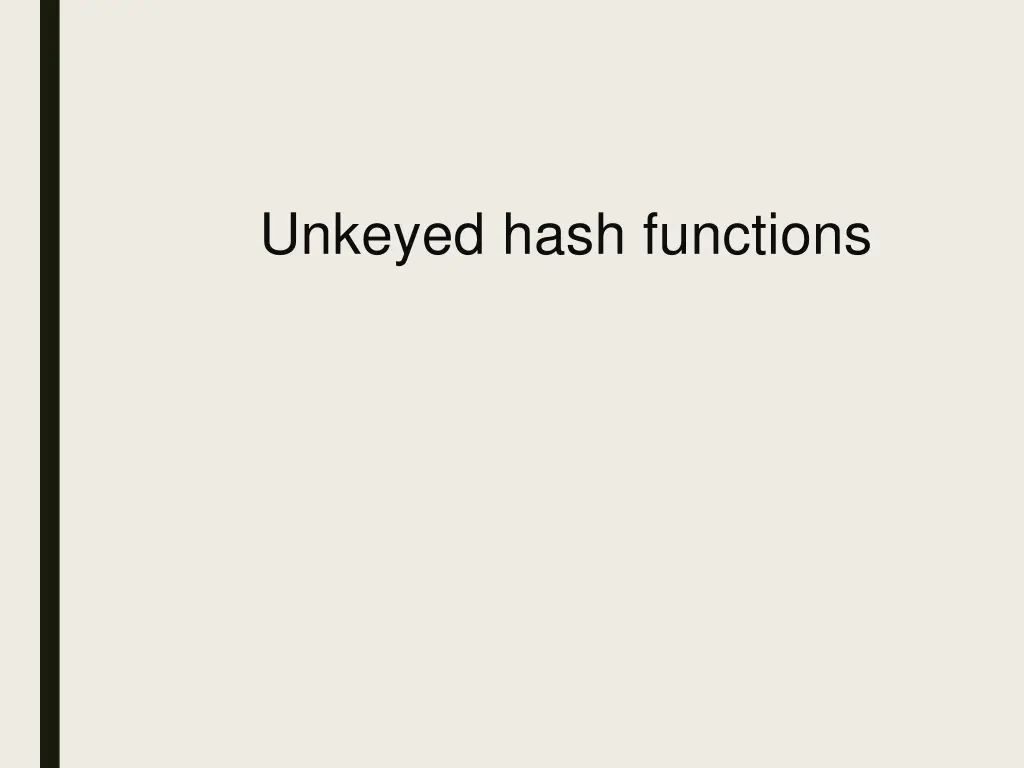 unkeyed hash functions