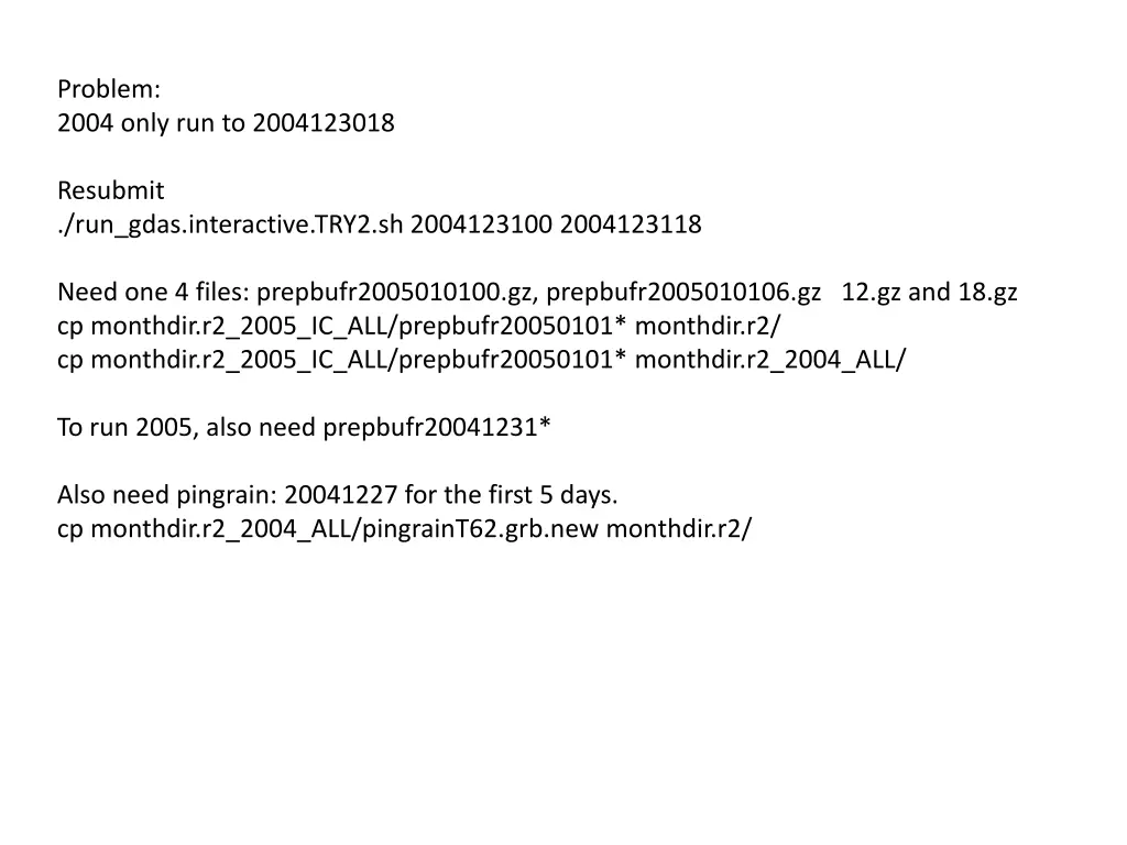 problem 2004 only run to 2004123018