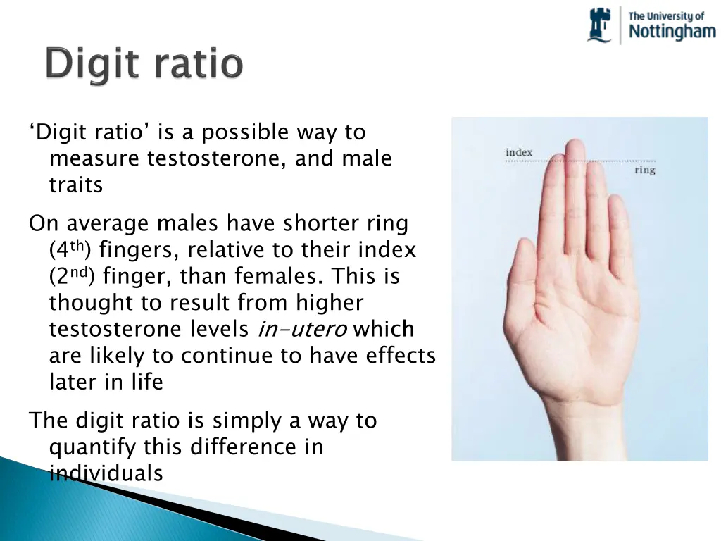 digit ratio is a possible way to measure