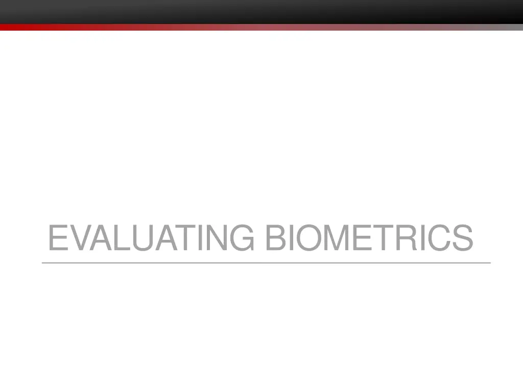 evaluating biometrics