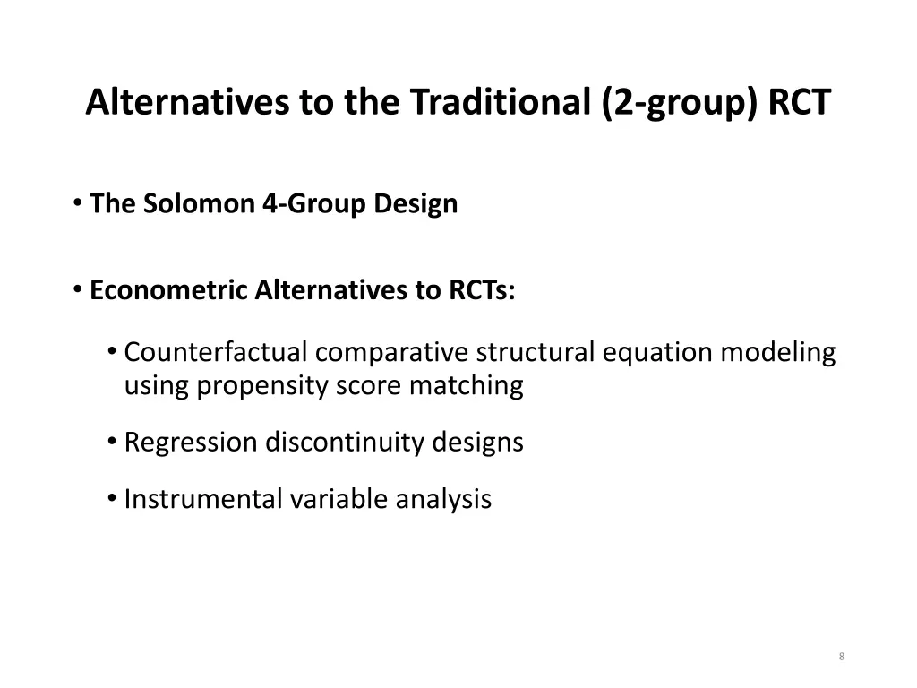 alternatives to the traditional 2 group rct