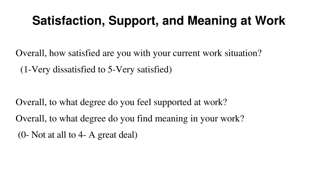 satisfaction support and meaning at work